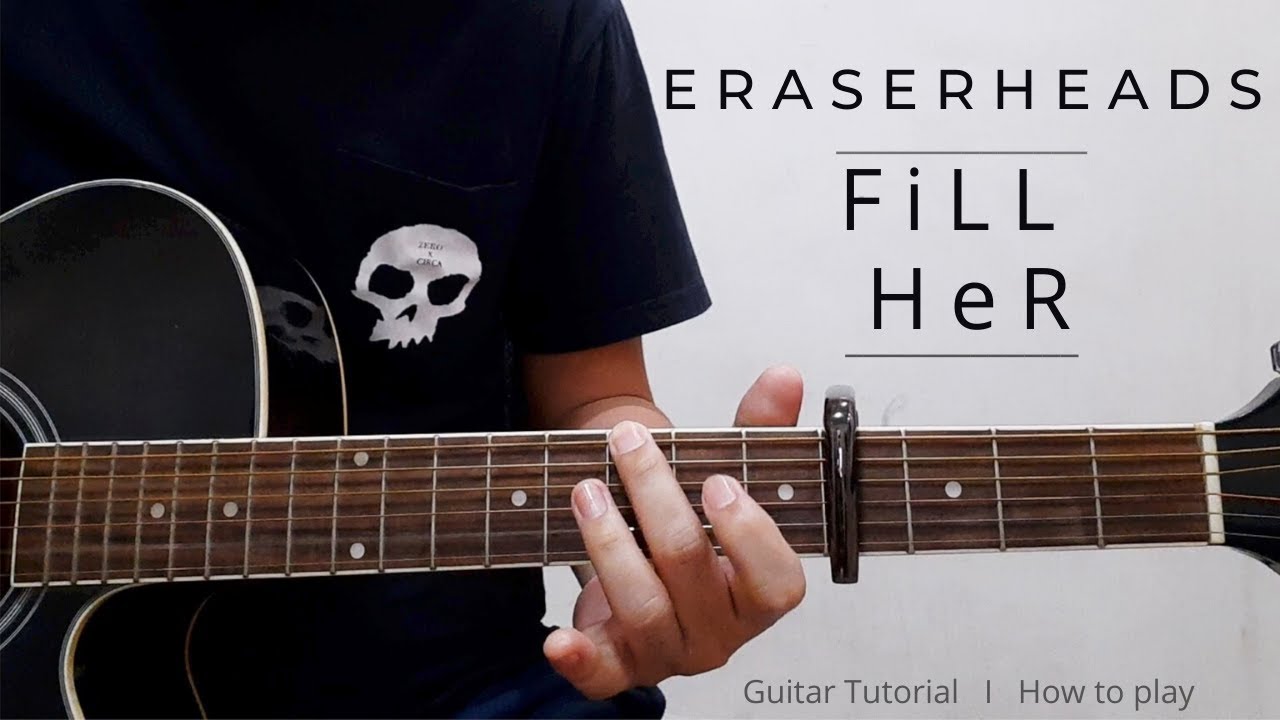 PART 1 ERASERHEADS I FiLL HeR I GUITAR TUTORIAL I TABS I CHORDS YouTube