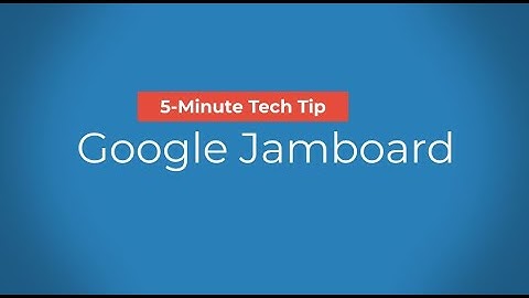 5-Minute Tech Tip: Google Jamboard for Students