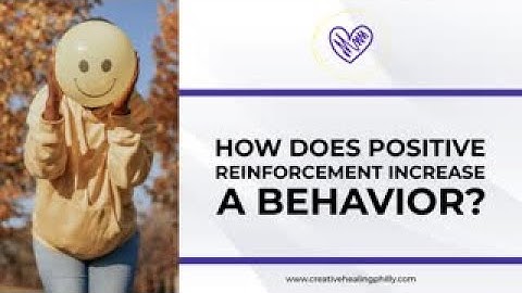 How Does Positive Reinforcement Increase A Behavior?