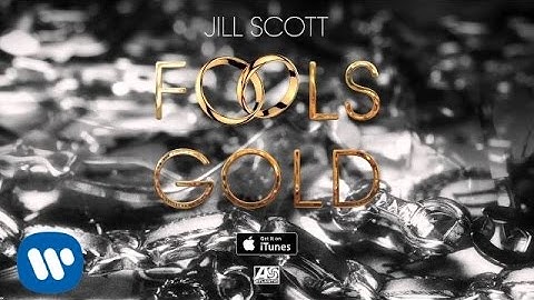 Jill Scott - Fools Gold [OFFICIAL SINGLE]