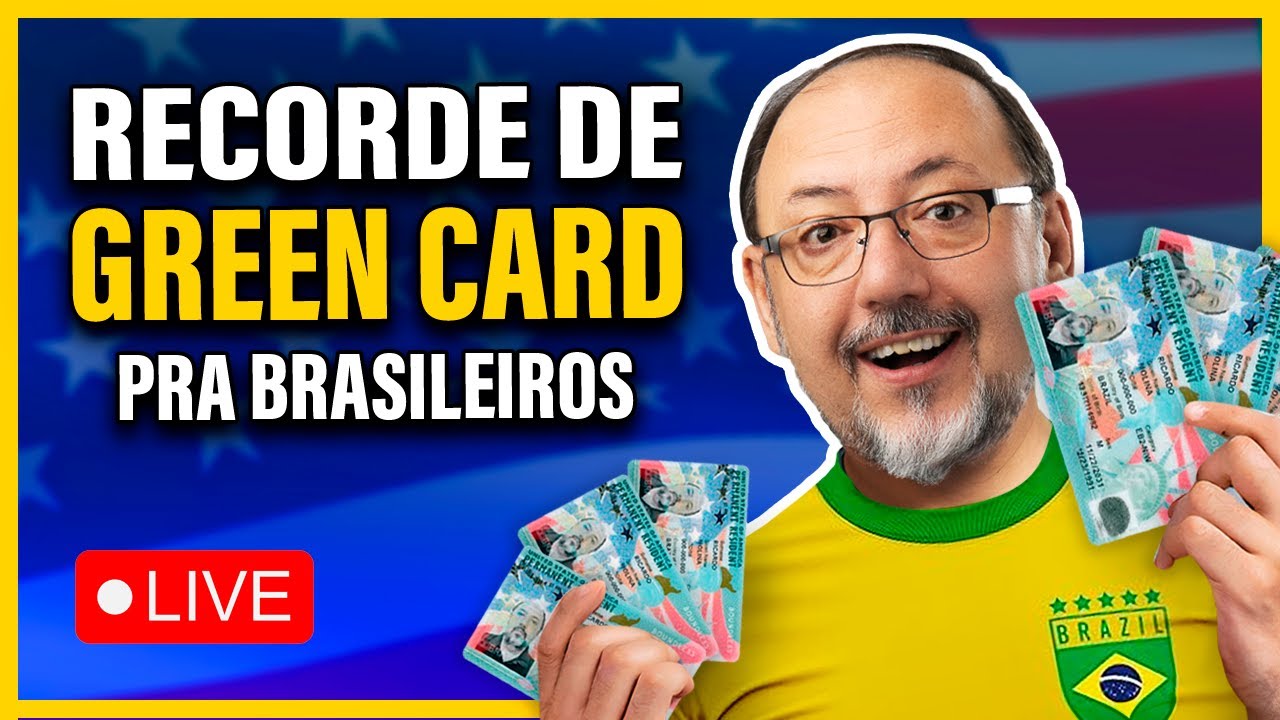 🔴 RECORDE DE GREEN CARD PARA BRASILEIROS NOS EUA, POR QUÊ?? YouTube