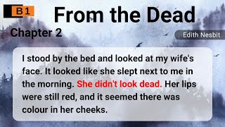 Learn English Through Story🌺Level 3⭐From the Dead by Edith Nesbit Chapter 2⭐B1🌺Empower English