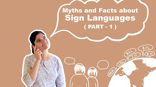 Myths and Facts about Sign Languages | Part - 1 | Indian Sign Language
