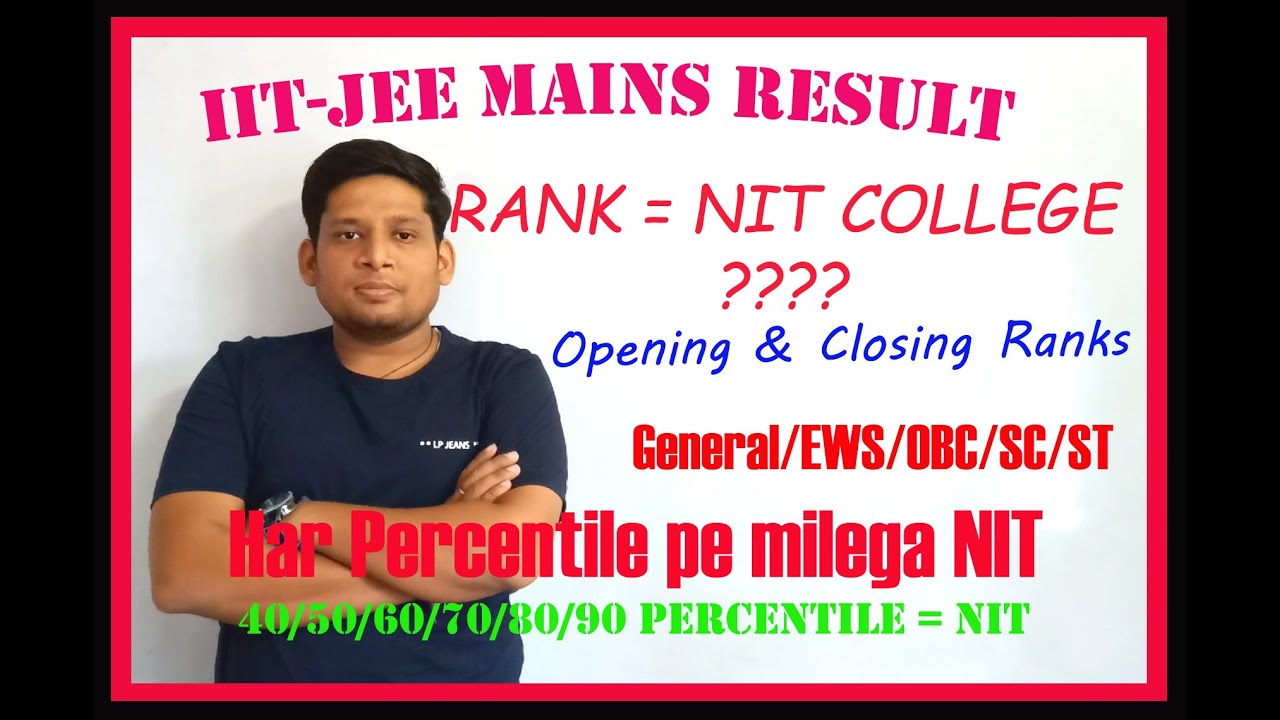 PERCENTILE = RANK = NIT COLLEGE ? Opening & Closing Ranks for NIT | JEE ...