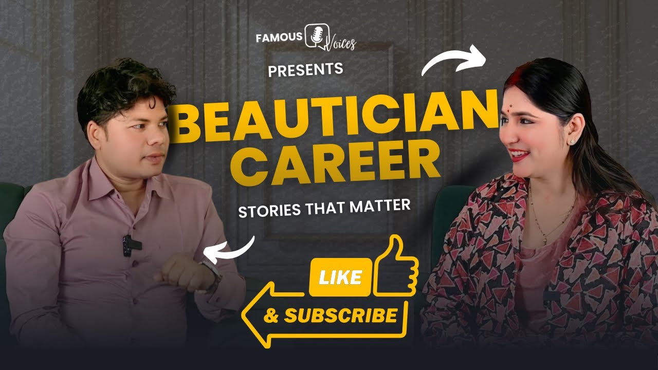 Beautician career in India | Real talk with industry professional  | Famous Voices