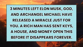 Download Lagu 🧿 3 MINUTES LEFT ELON MUSK, GOD, AND ARCHANGEL MICHAEL HAVE RELEASED A MIRACLE JUST FOR YOU... MP3