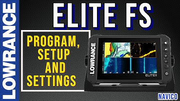 Lowrance Elite FS settings, setup and programming Tutorial for your Fish Finder new out of the box