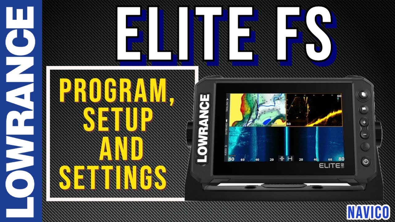 Lowrance Elite FS settings, setup and programming Tutorial for your Fish  Finder new out of the box 