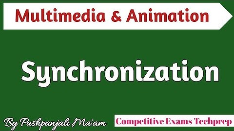 Lec - 2.5 Synchronization in multimedia in Hindi | Multimedia and Animation 