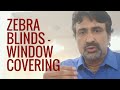Zebra Blinds Product review, uses, how it works. - Window Furnishing Part 5 -