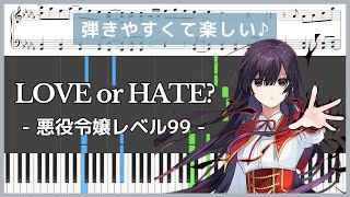 LOVE or HATE? (Villainess Level 99 / Piano Sheet Music / Beginner) - Mayu Maeshima