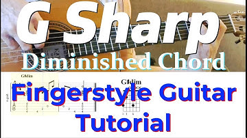 G Sharp Diminished Chord | Fingerstyle Guitar Tutorial + TABS & Sheet Music