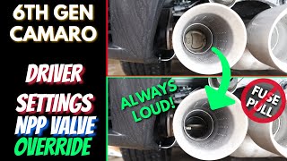 Gen 6 Camaro NPP Dual Exhaust Mode Set without fuse pull