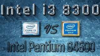 i3 8300 vs G4600 Benchmarks | Gaming Tests Review & Comparison
