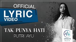 Putri Ayu - Tak Punya Hati Official Lyric Video