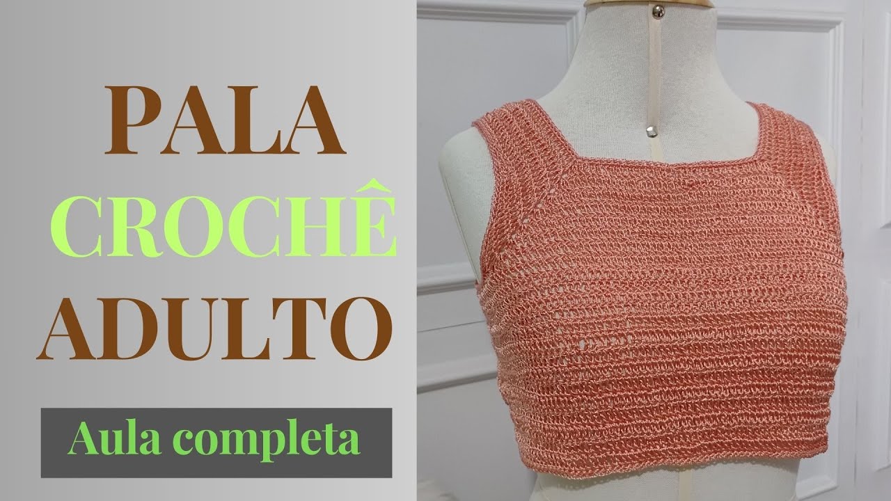 PALA DE CROCHE ADULTO - AULA COMPLETA #modacrochearacellycosta #crochet #500subs #CIRCULOCROCHE