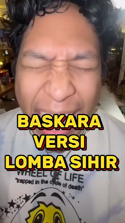 BASKARA/HINDIA VERSI LOMBA SIHIR #baskaraputra #hindia #lombasihir