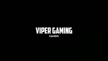 OFFICIAL INTRO |VIPER GAMING|