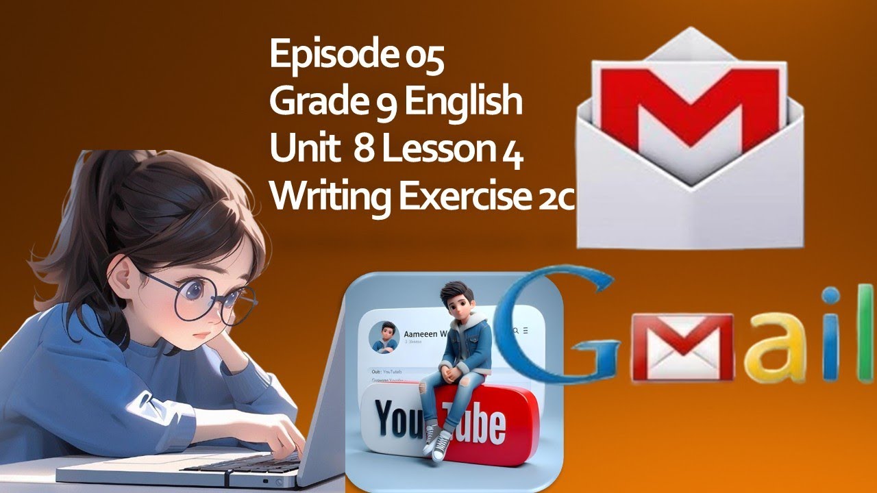 05 Grade 9 Unit 8 Lesson 4 Writing Exercise 2C - YouTube