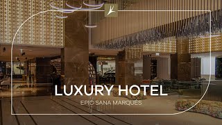 A Luxury Experience in Marquês de Pombal, Lisbon at EPIC SANA Marquês Hotel