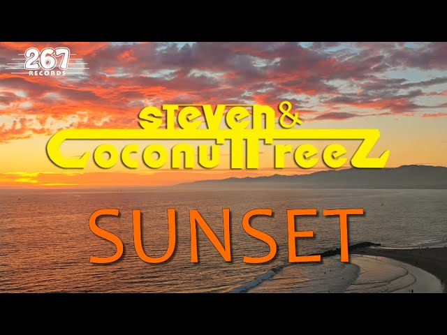 Steven u0026 Coconuttreez - Sunset (Official Lyric Video) class=