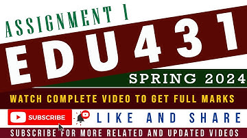 EDU431 Assignment 1 2024 | EDU431 Assignment 1 solution | EDU431 Assignment 1 Solution Spring 2024