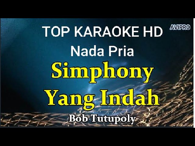 Simphony yang Indah-Bob Tutupoly/Nada Pria/Top karaoke HD Avimusik class=