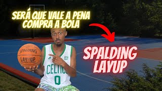 SPALDING LAY UP Ball Review | Is It Worth Buying?