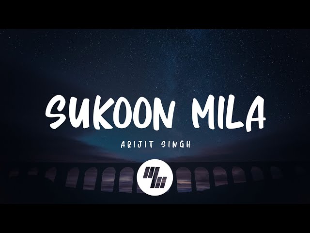 Arijit Singh - Sukoon Mila (Lyrics) class=