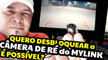DESBLOQUEAR A CÂMERA DE RÉ do MYLINK - É POSSÍVEL?
