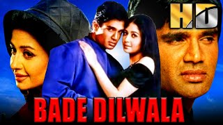 Bade Dilwala (HD) -  Suniel Shetty's Superhit Romantic Bollywood Film | Priya Gill | बड़े दिलवाला
