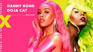 Danny Bond & Doja Cat - Tcheca Say So (S4TAN Mashup DJ Vino Video Edit)