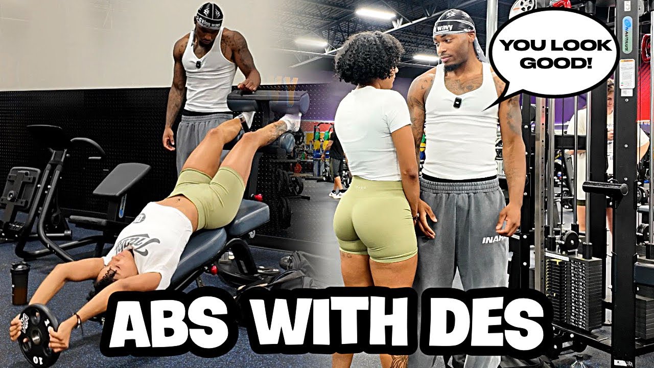 DES CAME AND DID ABS WITH ME! *she told me secret*