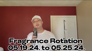 Fragrance Rotation 05.19.24. to 05.25.24. #fragrance #perfume #cologne #subscribe #trending #viral