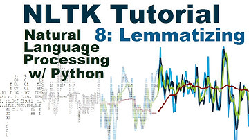Lemmatizing - Natural Language Processing With Python and NLTK p.8