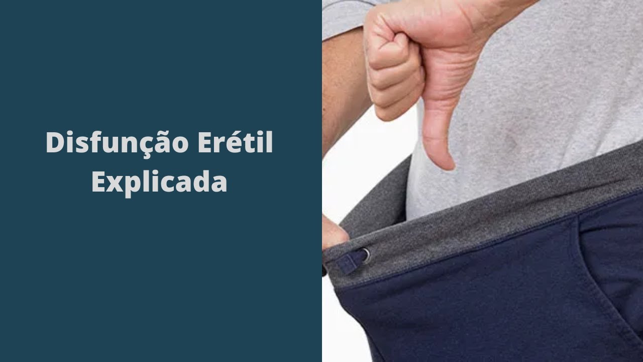 Entendendo a Fisiologia das Ereções e Classificação da Disfunção Erétil ...