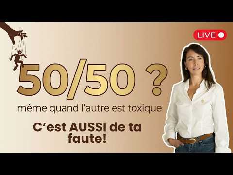 Pourquoi c'est 50/50 même quand l'autre est clairement TOXIQUE  ?