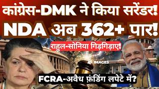 Congress Dmk Under Pressure Nda Crosses 362+ Fcra Funding Row Explained
