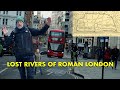 Looking for the lost rivers of roman london 4k