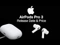 AirPods Pro 3 Release Date and Price - ONE NEW BIG UPGRADE!!