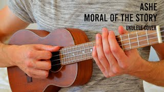 Ashe - Moral Of The Story EASY Ukulele Cover & Play Along