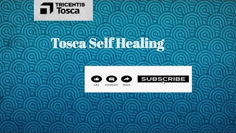 Tosca Training |Self-Healing In Tosca | Enabling Self Healing #toscaautomation #selfhealing #qa