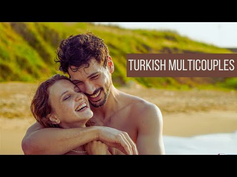 Turkish Multicouples || Bum Bum 💖
