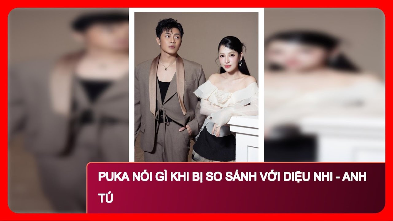 Puka nói gì khi bị so sánh với Diệu Nhi - Anh Tú