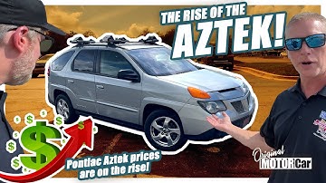 Pontiac Azteks are popular with a new generation, and prices are rising!