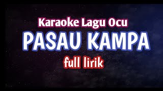 Karaoke Lagu Ocu - PASAU KAMPA (Full Lirik)