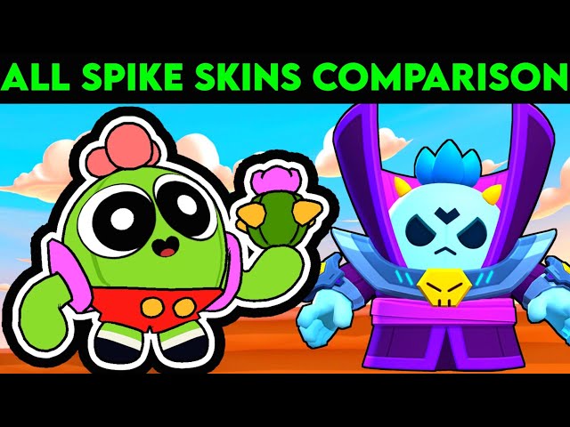 Brawl Stars All Spike Skins Comparison