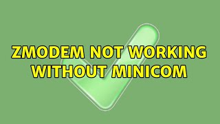 Unix & Linux: zmodem not working without minicom Wealth