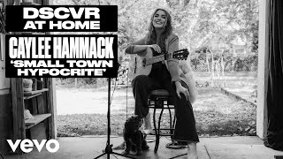 Caylee Hammack - Small Town Hypocrite (Live) | Vevo DSCVR at Home