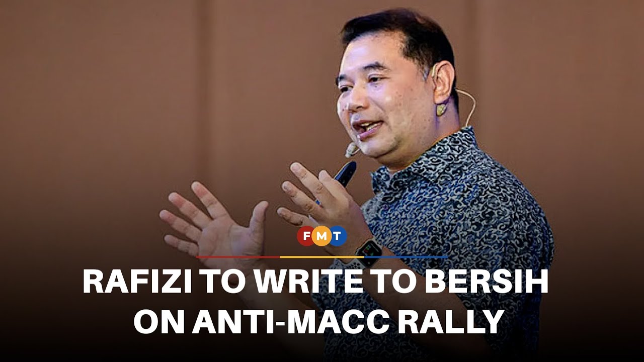 Rafizi to write to Bersih on anti-MACC rally